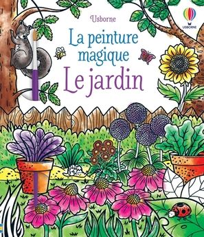 JARDIN - LA PEINTURE MAGIQUE
