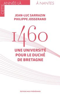 1460 UNE UNIVERSITE POUR LE DUCHE DE BRETAGNE