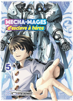MECHA-MAGES D´ESCLAVE A HEROS T05