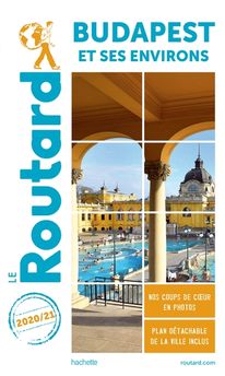 GUIDE DU ROUTARD BUDAPEST 2020/21