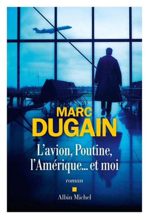 L´AVION, POUTINE, L´AMERIQUE... ET MOI