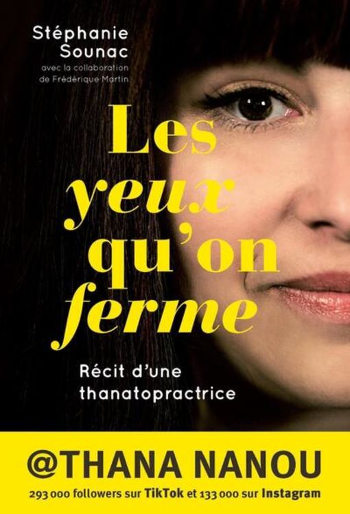 YEUX QU´ON FERME - RECIT D´UNE THANATOPRACTRICE