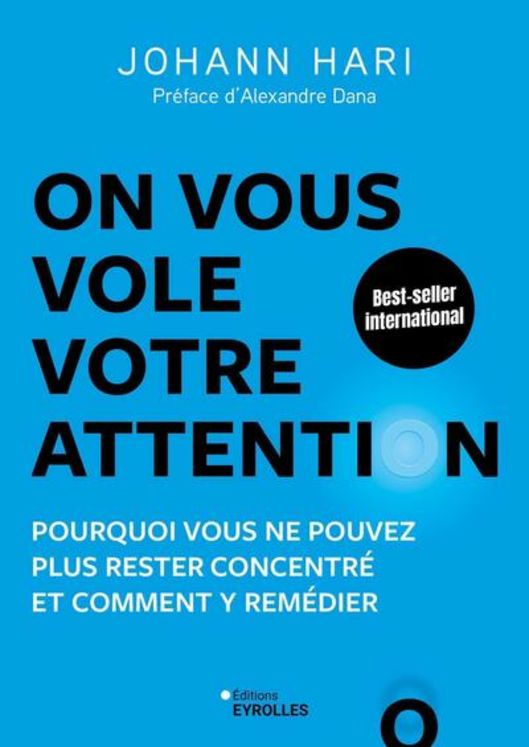 ON VOUS VOLE VOTRE ATTENTION ! - POURQUOI VOUS NE POUVEZ PLUS RESTER CONCENTRE