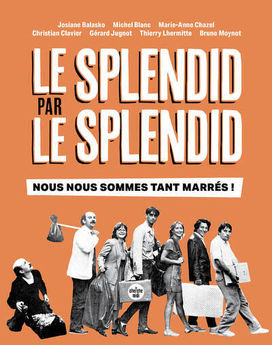 SPLENDID PAR LE SPLENDID, NOUS NOUS SOMMES TANT MARRES !