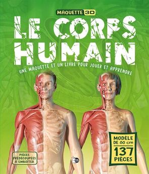 CORPS HUMAIN - UNE MAQUETTE ET UN LIVRE POUR JOUER ET APPRENDRE