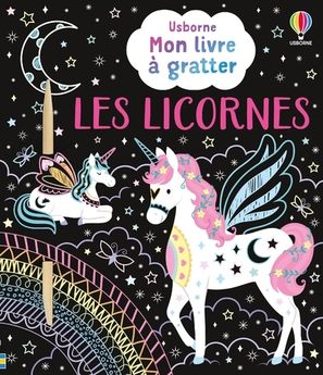 LICORNES - MON LIVRE A GRATTER - DES 6 ANS