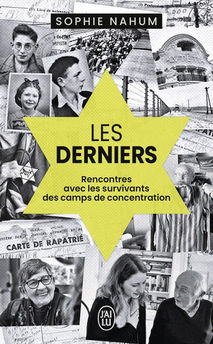 DERNIERS - RENCONTRES AVEC LES SURVIVANTS DES CAMPS DE CONCENTRATION