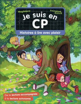 JE SUIS EN CP - HISTOIRES A LIRE AVEC PLAISIR