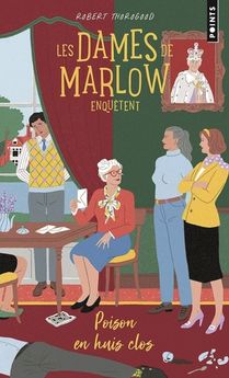 DAMES DE MARLOW ENQUETENT - TOME 3. POISON EN HUIS CLOS