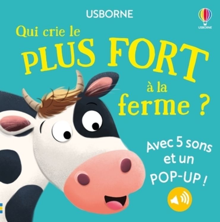 QUI CRIE LE PLUS FORT A LA FERME ? - DES 1 AN
