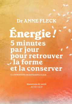 ENERGIE ! 5 MINUTES PAR JOUR POUR RETROUVER LA FORME ET LA CONSERVER