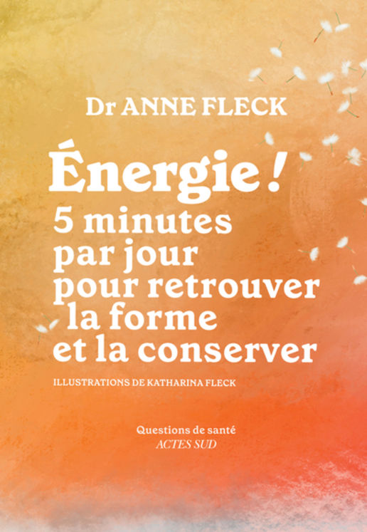 ENERGIE ! 5 MINUTES PAR JOUR POUR RETROUVER LA FORME ET LA CONSERVER