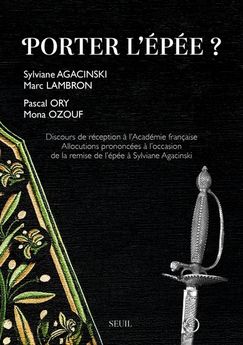 PORTER L´EPEE ? - DISCOURS DE RECEPTION A LACADEMIE FRANCAISE. ALLOCUTIONS PRONONCEES A LOCCASION DE