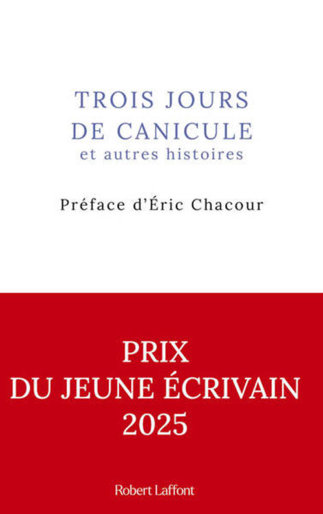 TROIS JOURS DE CANICULE ET AUTRES HISTOIRES