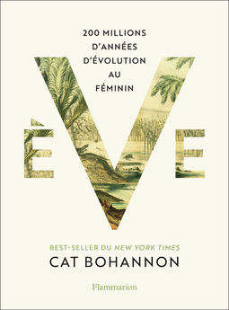 EVE - 200 MILLIONS D´ANNEES D´EVOLUTION AU FEMININ