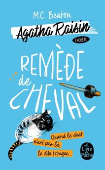 REMEDE DE CHEVAL (AGATHA RAISIN ENQUETE, TOME 2)
