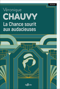 CHANCE SOURIT AUX AUDACIEUSES