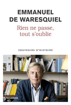RIEN NE PASSE, TOUT S´OUBLIE - SOUVENIRS DHISTOIRE