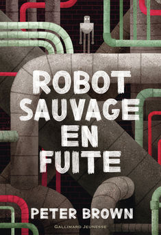 ROBOT SAUVAGE EN FUITE - VOL02