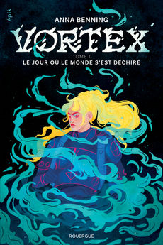 VORTEX - VOL01 - LE JOUR OU LE MONDE S´EST DECHIRE