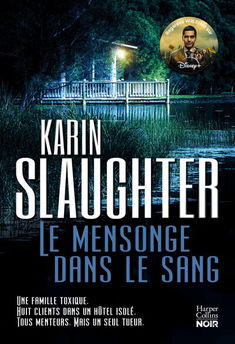 MENSONGE DANS LE SANG - LE NOUVEAU THRILLER DE KARIN SLAUGHTER. LA SERIE WILL TRENT EST A DECOUVR