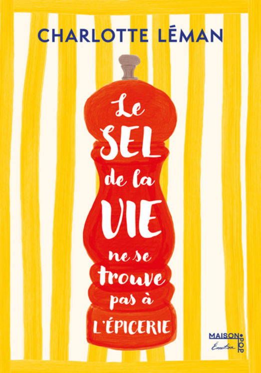 SEL DE LA VIE NE SE TROUVE PAS A L´EPICERIE