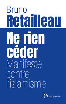 NE RIEN CEDER - MANIFESTE CONTRE L´ISLAMISME