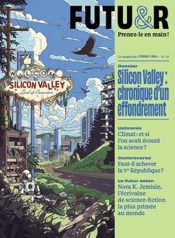 FUTUR N 47 : SILICON VALLEY, CHRONIQUE D´UN EFFONDREMENT