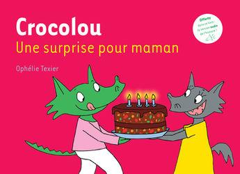 CROCOLOU, UNE SURPRISE POUR MAMAN