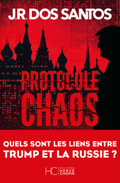 PROTOCOLE CHAOS - QUELS SONT LES LIENS ENTRE TRUMP ET LA RUSSIE ?