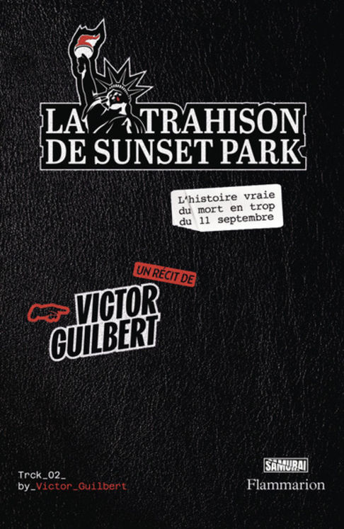 TRAHISON DE SUNSET PARK - L´HISTOIRE VRAIE DU MORT EN TROP DU 11 SEPTEMBRE