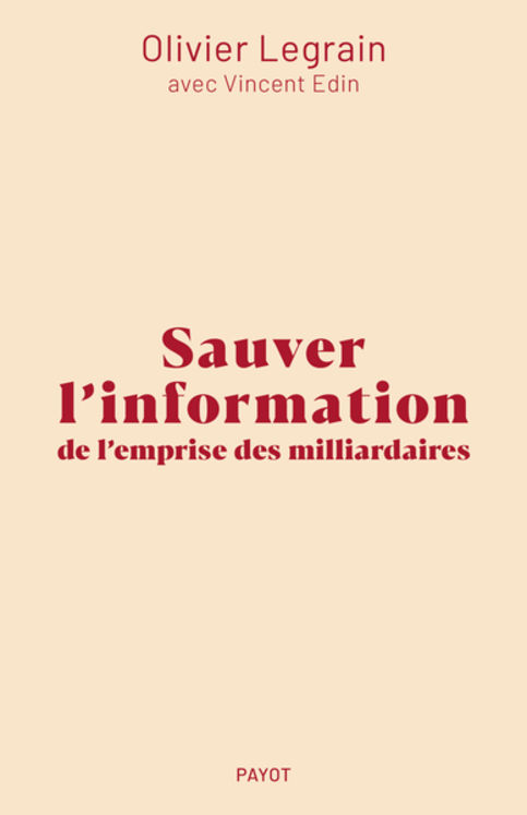 SAUVER L´INFORMATION DE LA MAINMISE DES MILLIARDAIRES
