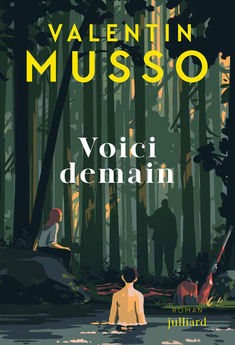 VOICI DEMAIN : LE NOUVEAU THRILLER EVENEMENT DE VALENTIN MUSSO - NOUVEAUTE 2025