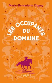 MOULIN DU LOUP, T6 - LES OCCUPANTS DU DOMAINE