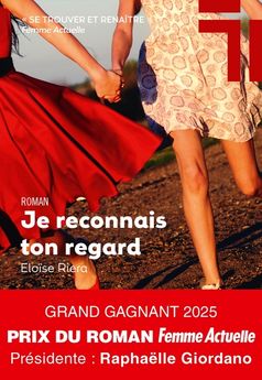 JE RECONNAIS TON REGARD - GRAND GAGNANT FEMME ACTUELLE 2025