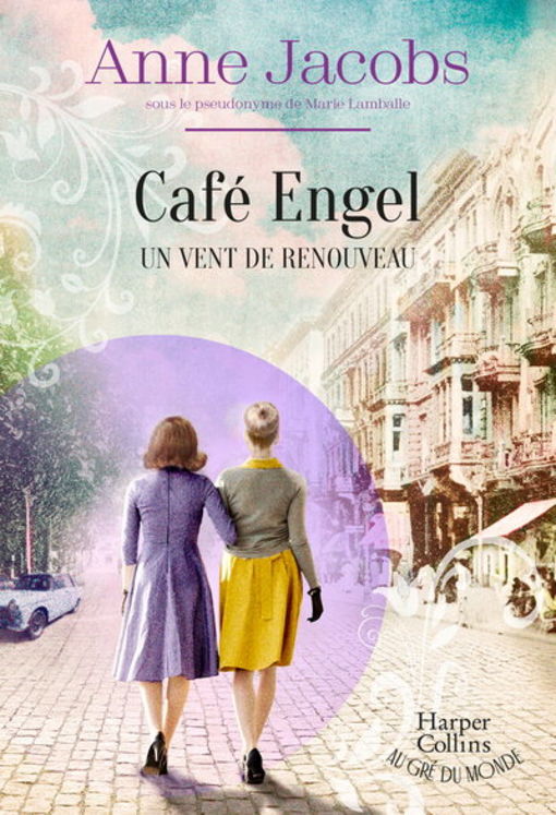 VENT DE RENOUVEAU - CAFE ENGEL - PAR L´AUTRICE DE LA SAGA BEST-SELLER LA VILLA AUX ETOFFES - TOME