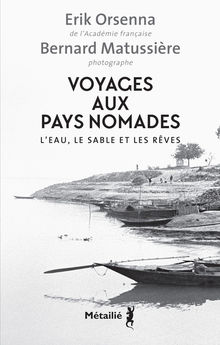 VOYAGES AUX PAYS NOMADES - L´EAU, LE SABLE ET LES REVES