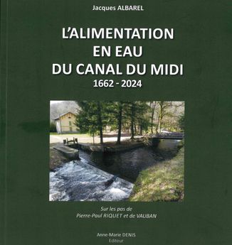 ALIMENTATION EN EAU DU CANAL DU MIDI 1662-2024