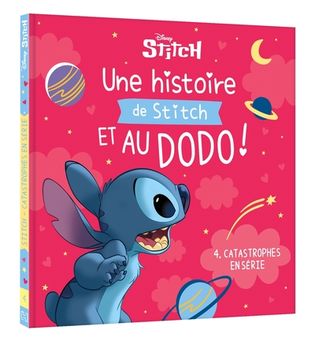 DISNEY - UNE HISTOIRE DE STITCH ET AU DODO ! - CATASTROPHES EN SERIE