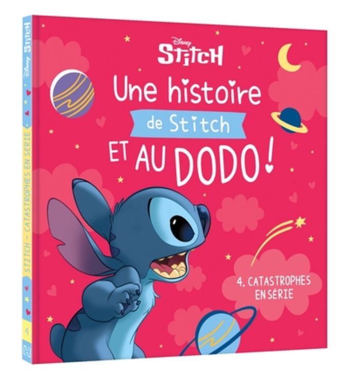 DISNEY - UNE HISTOIRE DE STITCH ET AU DODO ! - CATASTROPHES EN SERIE