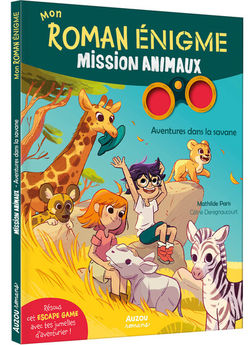 MON ROMAN ENIGME - MISSION ANIMAUX - AVENTURES DANS LA SAVANE