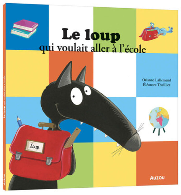 LE LOUP QUI VOULAIT ALLER A L´ECOLE