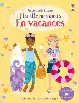 J´HABILLE MES AMIES - EN VACANCES - DES 5 ANS