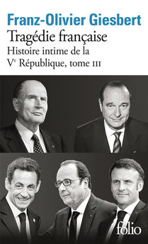 HISTOIRE INTIME DE LA V REPUBLIQUE - VOL03 - TRAGEDIE FRANCAISE