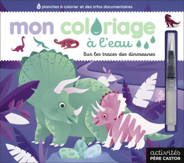 MON COLORIAGE A L´EAU - SUR LES TRACES DES DINOSAURES