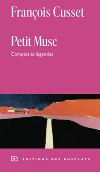 PETIT MUSC - COMPTES ET LEGENDES