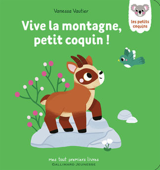 VIVE LA MONTAGNE, PETIT COQUIN !