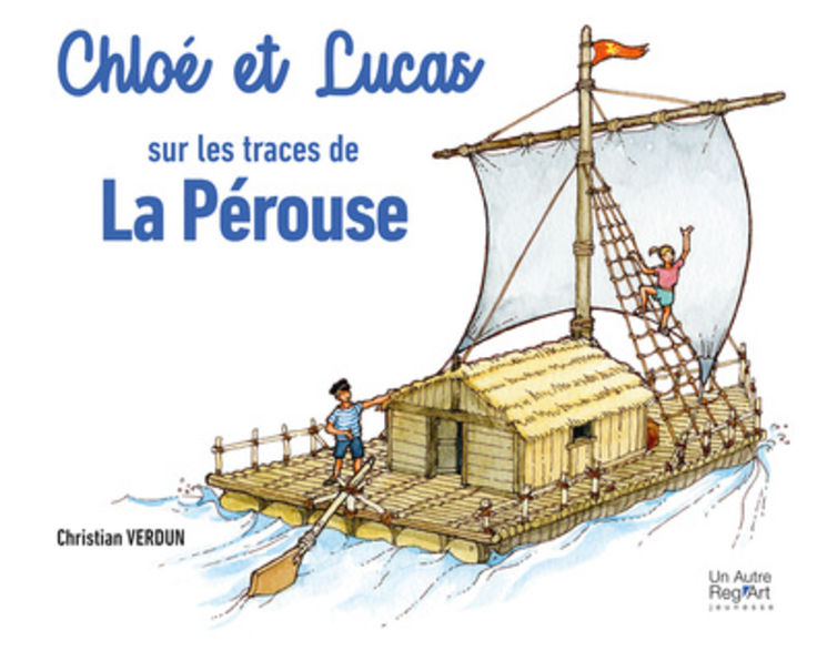 CHLOE ET LUCAS SUR LES TRACES DE LA PEROUSE
