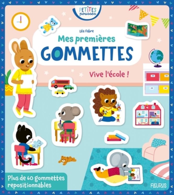 MES PREMIERES GOMMETTES - VIVE L´ECOLE !