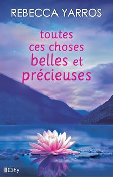 TOUTES CES CHOSES BELLES ET PRECIEUSES